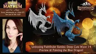 Sneak Peeks and Painting | Unboxing Pathfinder Battles: Deep Cuts Wave 14