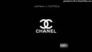 LeftHand - Chanel Ft FattSosa