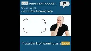 You'll Never Learn Without This: The Learning Loop