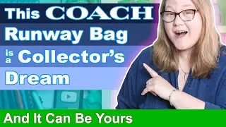 This COACH Runway Bag is a Collector's Dream ... And It Can Be Yours || Autumn Beckman