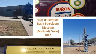 A Walk Through the Permian Basin Petroleum Museum -(Part-01)