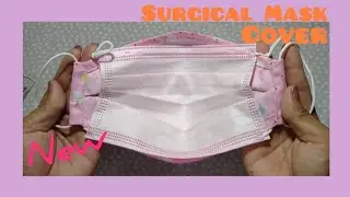 New! Diy Easy Surgical Mask Cover Sewing Tutorial | How to Medical Face Mask Cover More Protection |