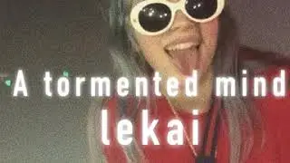 A tormented mind||Lekai