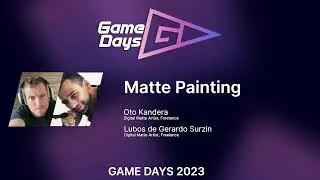 Game Days 2023 | Oto Kandera, Lubos Surzin | Little bit of mattepainting