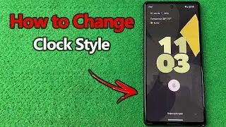 How to Change Clock Style on Lock Screen on Google Pixel | Full Guide