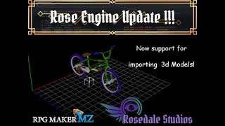 RPG Maker MZ - Rose Engine [Easy 3D Renderer] - 3D Model Support!