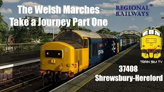 Train Simulator 2020: Welsh Marches Line - Take A Journey - Part 1