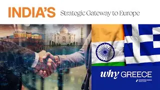 Greece: India’s Strategic Gateway to Europe