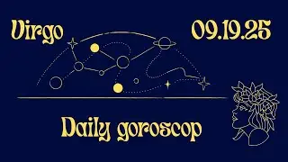 Virgo Horoscope September 19: Expect the Unexpected and Embrace the Changes!