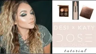 DESI X KATY DOSE OF COLORS TUTORIAL