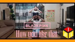BLACKPINK - HOW YOU LIKE THAT Duo Dance Cover | DTT DANCE PH