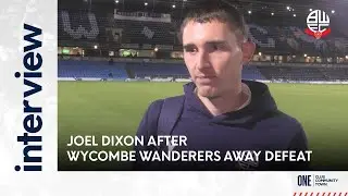 JOEL DIXON | Goalkeeper after Wycombe Wanderers away defeat