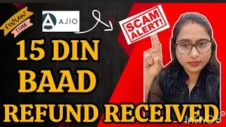 Ajio Scam Part 2 🔥 | 15 Din Baad Mila Refund 💸 | Wrong Item Delivered by Ajio  refund issue resolved