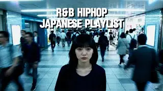 Japanese R&B / Hip-Hop Playlist — Chill Beats & Smooth Vibes