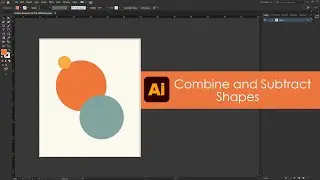 How to Combine and Subtract Shapes in Adobe Illustrator [QUICK TUTORIAL]