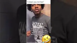&ldquo;I mean you not fast&rdquo; 😂😂
