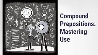 Mastering Compound Prepositions in English