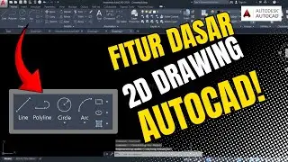 AutoCAD Jadi Mudah! Fitur 2D Drawing &ndash; Belajar AutoCAD Dasar