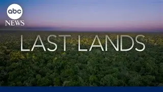 'Last Lands' returns, exploring global conservation efforts in 2-part series