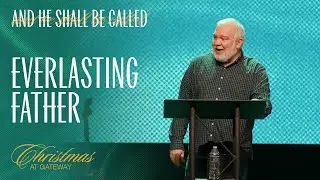 And He Shall Be Called: Everlasting Father