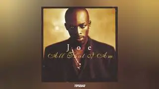 Joe - Don't Wanna Be a Player