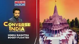 Hindu Rashtra Bogey Floated | Why Decoding Lies About Hindu Rashtra? | Times Now | Converse India