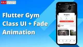 Flutter Gym Class UI + Fade Animation - Tutorial | REC Studios MY