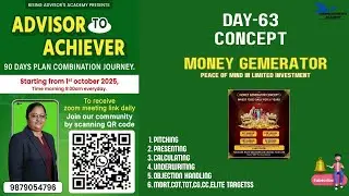 ADVISOR TO ACHIEVER 90 DAYS SERIES DAY-63 MONEY GENERATOR INVESTMENT CONCEPT #LIC #licinsurance