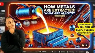Metal Secrets Revealed: Why Metals Rust, How They're Extracted, & Alloys Explained in Hindi!
