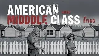 The American Middle Class Is Vanishing and No One Was Prepared