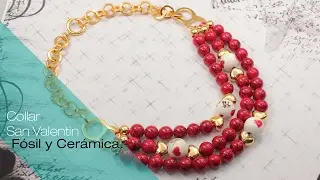 Aprende Cómo Hacer un Collar San Valentin Fosil y Cerámica - CAROL INSPIRE & CREATE