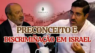 DISCRIMINA&Ccedil;&Atilde;O E PRECONCEITO EM ISRAEL // Corte do Arresala Podcast