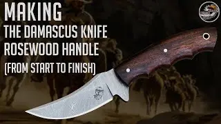 Making the Damascus Knife 2016 with Rosewood Handle from Start to Finish | Knives Ranch