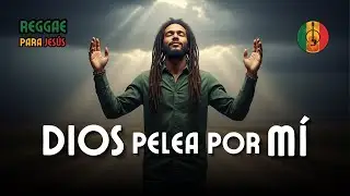 Reggae Cristiano | Dios Pelea Por M&iacute; - Guerra Espiritual y Fe Diaria (&Aacute;lbum Completo)