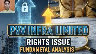 Pvv infra right issue | pvv infra share latest news  today | pvv infra ltd fundamental analysis 
