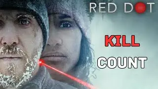 Red Dot (2021) KILL COUNT