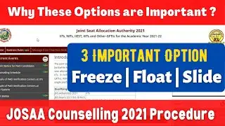 JOSAA Counselling 2021 Procedure Freeze, Float, and Slide Explained || #JOSAA Counselling 2021