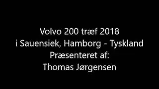 Volvo 200 tr&aelig;f i Tyskland 2018