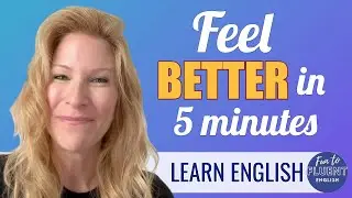 Learn English with the Wellness Lady - Feel Better in 5 Minutes (B1-B2)
