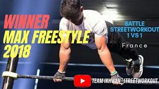 WINNER MAX FREESTYLE 2018  (STREET WORKOUT) MASSY, FRANCE 7/4/2018 @IKHWAN_STREETWORKOUT
