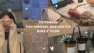 Cara Membuat Thumbnail Youtube Aesthetic Pakai HP - Thumbnail Vlog | Tutorial Canva