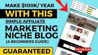How To Build A $100K Per Year Affiliate Marketing Blog (Complete Tutorial)