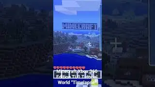 Minecraft Xbox 360 Edition TU1 Tutorial World Timelapse