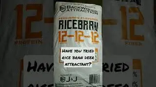 What's your take on rice bran deer attractant?
