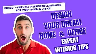 Design Your Dream Home & Office &ndash; Expert Interior Tips