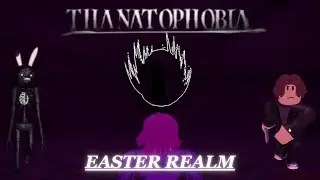 (Roblox) Thanatophobia | Easter Realm (+ Hardmode House Sequence)