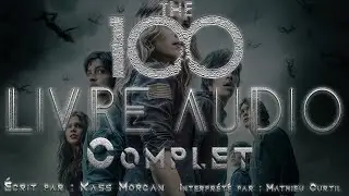 Livre audio vivant 🎧Les 100 🎧 Tome 1