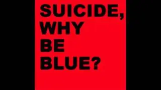 Suicide - Universe - Why Be Blue?