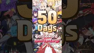 [Lost Sword] Celebrating 50 Days of Grand Launch ✨
