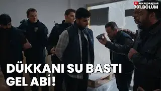Dükkanı Su Bastı Gel Abi 701. Bölüm